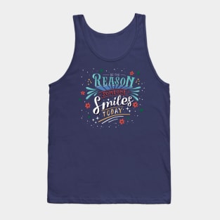 Be the reason Tank Top